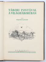 Majoros József: Tábori postával a világháborúban