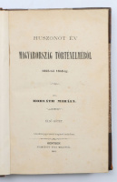 Horváth Mihály: Huszonöt év Magyarország történelméből 1823-tól 1848-ig. I-II. kötet.