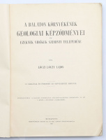 Lóczy Lajos: A Balaton környékének geológiai képződményei és ezeknek vidékek szerinti telepedése