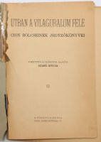 Útban a világbirodalom felé. Cion bölcseinek jegyzőkönyvei. Fordította és előszóval ellátta: Szabó István.