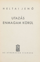Heltai Jenő: Utazás enmagam körül