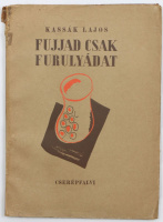 Kassák Lajos: Fujjad csak furulyádat